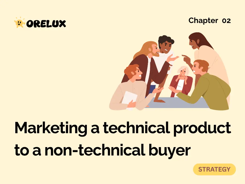 Chapter 02 — Marketing a technical product to a non-technical buyer